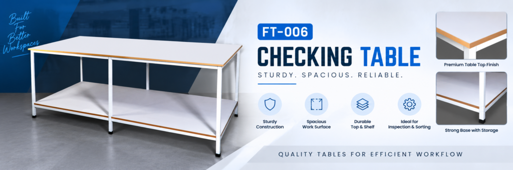 FT-006 Checking Table – Industrial Work & Inspection Table